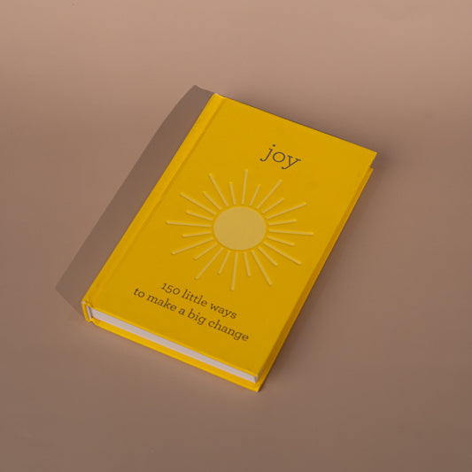 150 Little Ways to Make a Big Change - Joy